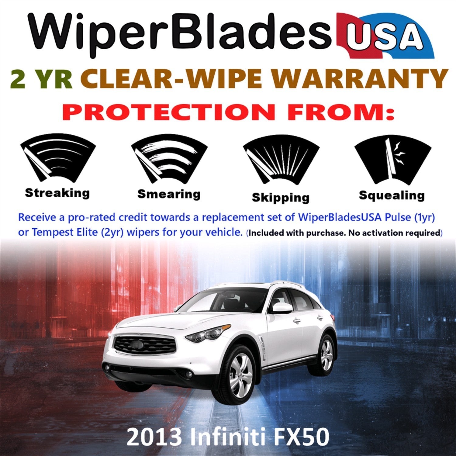 2013 Infiniti FX50 Wiper Blades Set w/2yr Wear Warranty (Set of 2) Tempest Elite